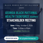 Georgia Black Maternal Health Taskforce (GaBMHT) Stakeholder Meeting (MACON)