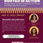 Rooted in Action: Birthworkers on the Frontlines of Climate and Reproductive Justice
